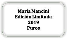 Maria Mancini Edición Limitada 2019 Puros (UDSOLGT - Kan ikke skaffes længere)